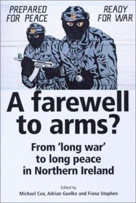 A Farewell to Arms?: From 'Long War' to Long Pe... 0719057973 Book Cover