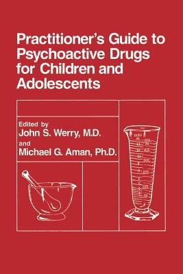 Practitioner's Guide to Psychoactive Drugs for ... 0306443899 Book Cover