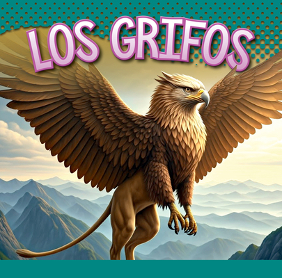 Los Grifos [Spanish] 1645828476 Book Cover