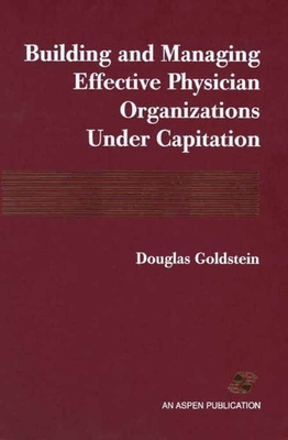 Building and Managing Effective Physician Organ... 0834208091 Book Cover