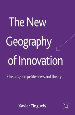 The New Geography of Innovation: Clusters, Comp... 1137367121 Book Cover