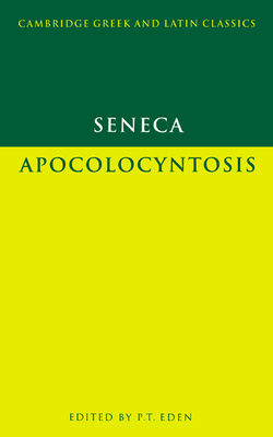 Seneca: Apocolocyntosis 0521288363 Book Cover