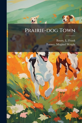 Prairie-dog Town B0FJT7LWWV Book Cover