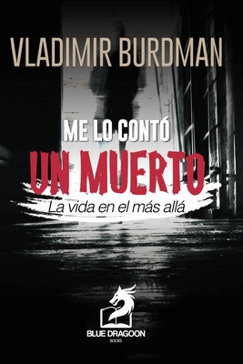 Me lo Contó un Muerto [Spanish] 1034948342 Book Cover