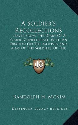 A Soldier's Recollections: Leaves From The Diar... 1164395203 Book Cover