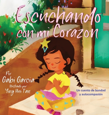 Escuchando con mi Corazón: Un cuento de bondad ... [Spanish] 1949633241 Book Cover