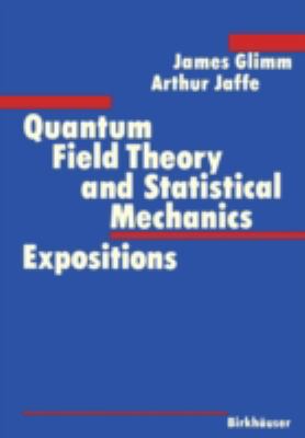 Quantum Field Theory and Statistical Mechanics 0817632751 Book Cover