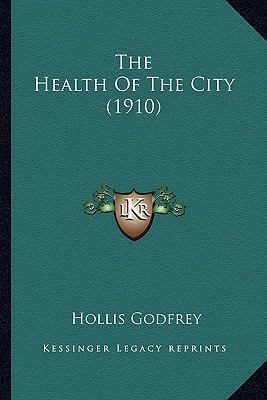 The Health Of The City (1910) 1164612220 Book Cover