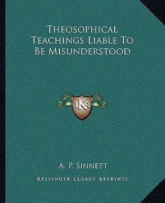 Theosophical Teachings Liable To Be Misunderstood 1162856742 Book Cover