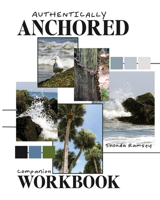 Authentically Anchored Companion Workbook B0D8N1M3HP Book Cover