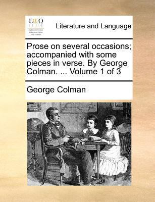 Prose on Several Occasions; Accompanied with So... 1140878786 Book Cover