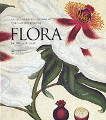 Flora: An Illustrated History Ofthe Garden Flower 1902686144 Book Cover