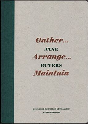 Jane Buyers: Gather... Arrange... Maintain 1897543220 Book Cover