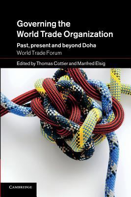 Governing the World Trade Organization: Past, P... 1107417031 Book Cover