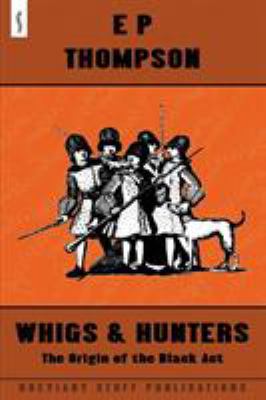 Whigs and Hunters 0957000529 Book Cover