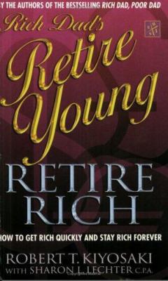 Rich Dad's Retire Young, Retire Rich: How to Ge... 075153420X Book Cover