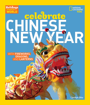 Celebrate Chinese New Year 1426303823 Book Cover