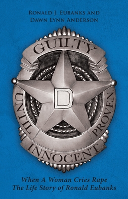 Guilty Until Proven Innocent: When A Woman Crie... 164701042X Book Cover