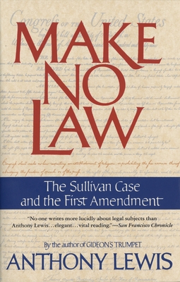 Make No Law: The Sullivan Case and the First Am... 0679739394 Book Cover