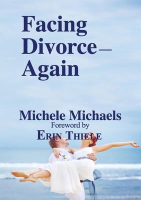 Facing Divorce-Again 1931800502 Book Cover