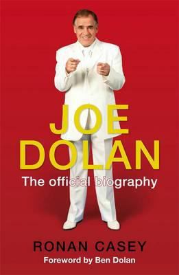 Joe Dolan: The Official Biography 1844881962 Book Cover