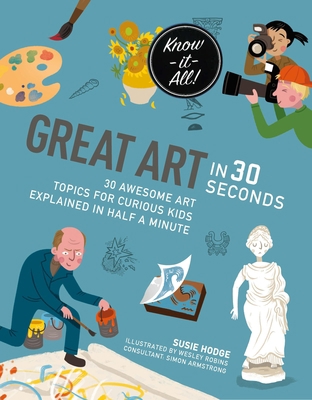 Great Art in 30 Seconds: 30 Awesome Art Topics ... 1782406085 Book Cover