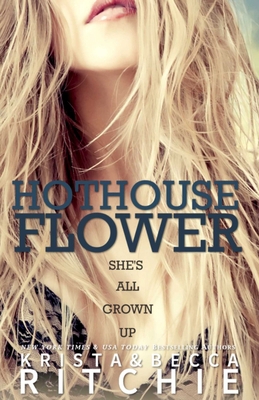 Hothouse Flower: The Calloway Sisters, Book 2 1682305236 Book Cover