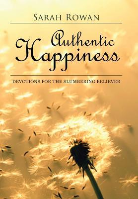 Authentic Happiness: Devotions for the Slumberi... 1490850015 Book Cover