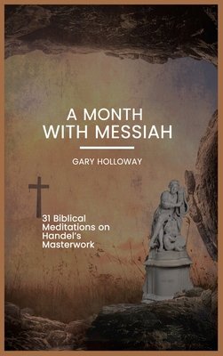 A Month With Messiah: 31 Biblical Meditations o... 1637463758 Book Cover