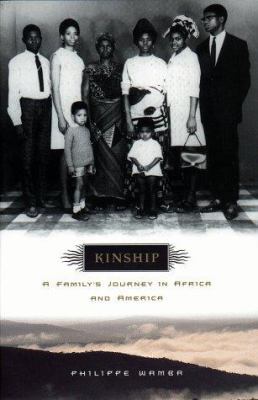 Kinship: A Family's Journey in Africa and America 0525943870 Book Cover