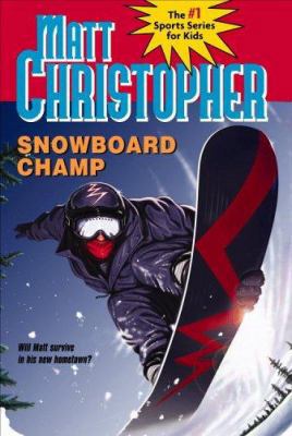 Snowboard Champ 0316796425 Book Cover