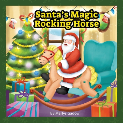 Santa's Magic Rocking Horse 0963913506 Book Cover