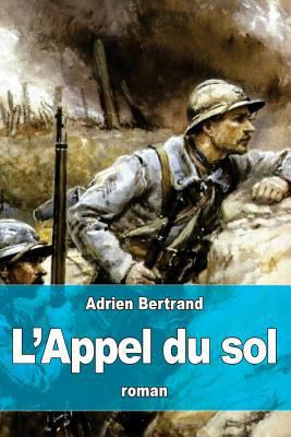 L'Appel du sol [French] 1530379520 Book Cover