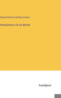 Introduction a la vie dévote [French] 3382707551 Book Cover