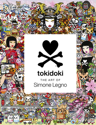 Tokidoki: The Art of Simone Legno 1419757113 Book Cover