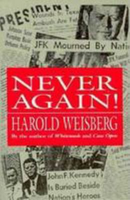 Never Again!: The Government Conspiracy in the ... 0786702060 Book Cover