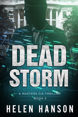 Dead Storm: A Masters CIA Thriller - Book 3 1520590938 Book Cover