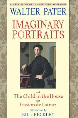 Imaginary Portraits: With the Child in the Hous... 1880559773 Book Cover