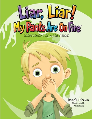 Liar Liar, My Pants Are On Fire! B0GDJXDYC7 Book Cover