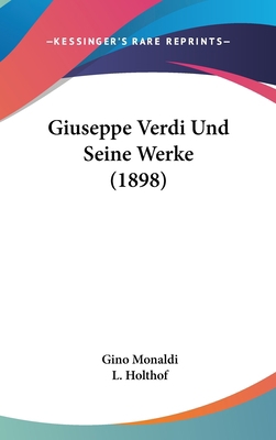 Giuseppe Verdi Und Seine Werke (1898) [German] 1160596271 Book Cover