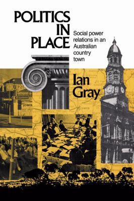 Politics in Place: Social Power Relations in an... 0521066530 Book Cover