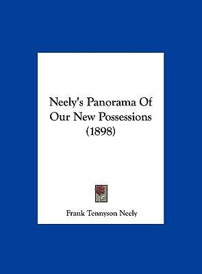 Neely's Panorama of Our New Possessions (1898) 1162211245 Book Cover