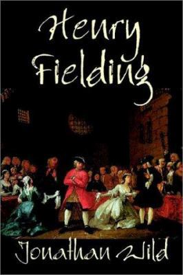 Jonathan Wild by Henry Fielding, Fiction, Class... 1592247385 Book Cover