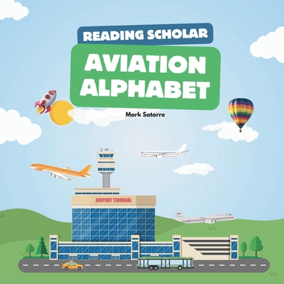 Reading Scholars: Aviation Alphabet            Book Cover