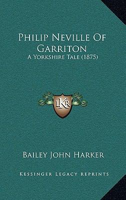 Philip Neville of Garriton: A Yorkshire Tale (1... 1165031906 Book Cover