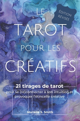 Le tarot pour les cr?atifs, ?dition r?vis?e: 21... [French] B08JLHQPHQ Book Cover