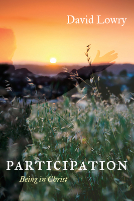 Participation: Being in Christ 1666791407 Book Cover