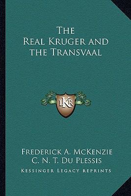 The Real Kruger and the Transvaal 1162647388 Book Cover