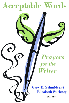 Acceptable Words: Prayers for the Writer 0802868797 Book Cover