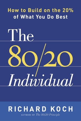 The 80/20 Individual: How to Build on the 20% o... 0385509758 Book Cover